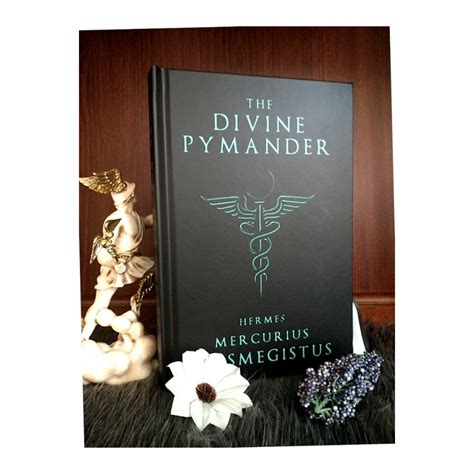 The Divine Pymander: The Tenth Book, the Mind to Hermes